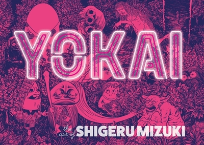 Yokai: The Art of Shigeru Mizuki - Mizuki, Shigeru