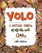 Yolo: A Keepsake Journal of Off-The-Wall Q&as Volume 2