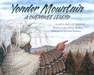 Yonder Mountain: A Cherokee Legend