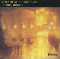 York Bowen: Piano Music - Stephen Hough (piano)
