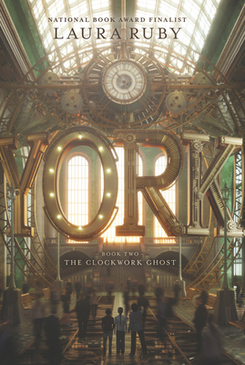 York: The Clockwork Ghost - Ruby, Laura