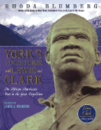 York's Adventures with Lewis and Clark: An African-American's Part in the Great Expedition