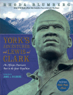 York's Adventures with Lewis and Clark: An African-American's Part in the Great Expedition
