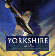 Yorkshire at War: A Nostalgic Look Back at Momentous Events Through Personal Memories