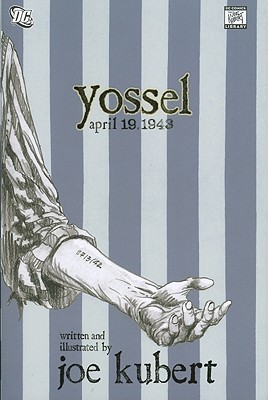 Yossel: April 19, 1943 - Kubert, Joe