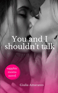 You and I shouldn't talk: Sapphic Moms Novel