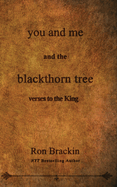 You and Me and the Blackthorn Tree: Verses to the King