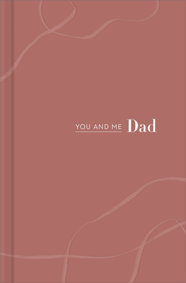 You and Me Dad: You and Me Dad - Hathaway, Miriam