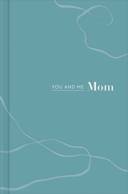 You and Me Mom: A Book All about Us - Hathaway, Miriam