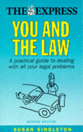 You and the Law: A Simple Guide to Dealing with Your Legal Problems