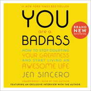 You Are a Badass¿: How to Stop Doubting Your Greatness and Start Living an Awesome Life