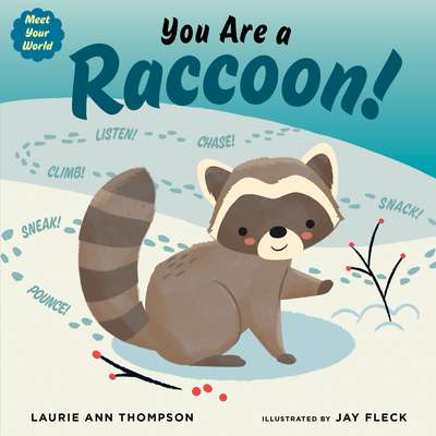 You Are a Raccoon! - Thompson, Laurie Ann