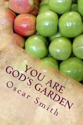 You Are God's Garden - Smith, Oscar