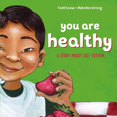 You Are Healthy - Snow, Todd
