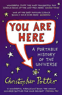 You Are Here: A Portable History of the Universe - Potter, Christopher