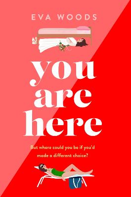 You Are Here: the new must-read from the Kindle bestselling author - Woods, Eva