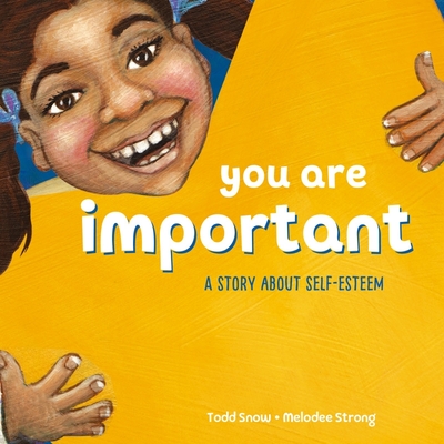You Are Important - Snow, Todd