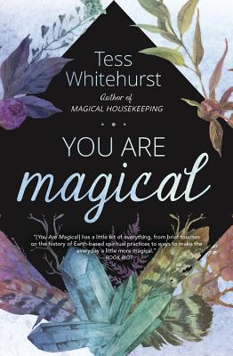 You Are Magical - Whitehurst, Tess