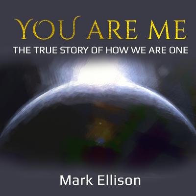 You Are Me: The true story of how We Are One - Ellison, Mark