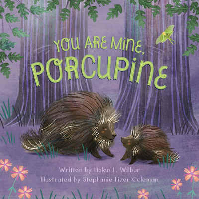 You Are Mine, Porcupine - Wilbur, Helen L