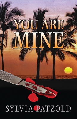 You Are Mine - Raney, Ken (Cover design by), and Gillmore, Meagan (Editor), and Patzold, Sylvia