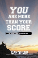 You Are More Than Your Score: On Sports and Spirituality