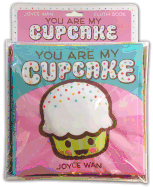 You Are My Cupcake: A Cloth Book: A Cloth Book