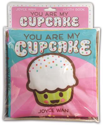 You Are My Cupcake: A Cloth Book: A Cloth Book - 