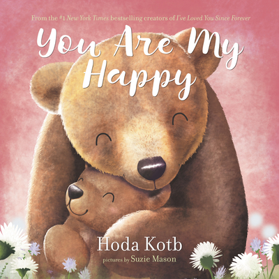 You Are My Happy Board Book - Kotb, Hoda
