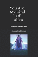 You Are My Kind Of Alien