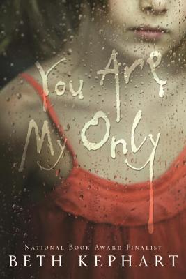 You Are My Only - Kephart, Beth