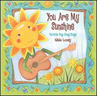 You Are My Sunshine - Nikki Loney