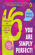 You Are Simply Perfect! A Mindfulness and Self-Awareness Guide for Tweens and Teens: (Includes exercises and journal pages!) | Puffin Books for Children & Young Adults