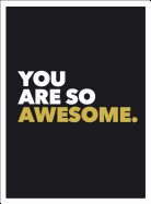 You Are So Awesome: Positive Quotes and Affirmations for Encouragement