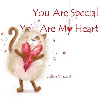 You Are Special, You Are My Heart - Vincent, Julian