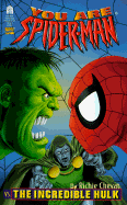 You Are Spider Man vs. the Incredible Hulk - Chevat, Richie