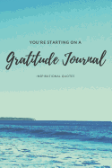 You Are Starting on a Gratitude Journal