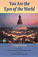 You Are the Eyes of the World, Second Edition - Longchenpa, and Klon-Chen-Pa, and Lipman, Kennard (Translated by)