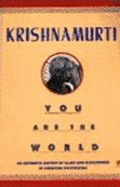 You Are the World - Krishnamurti, Jiddu
