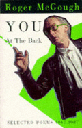 You at the Back: Selected Poems 1967-1987:Volume Two - McGough, Roger