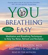 You Breathing Easy: Meditation and Breathing Techniques to Help You Relax, Refresh and Revitalize