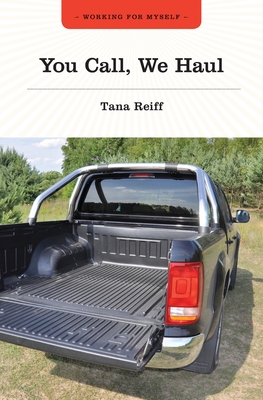 You Call, We Haul - Reiff, Tana
