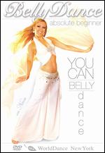 You Can Belly Dance! Absolute Beginner - 