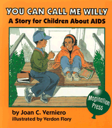 You Can Call Me Willy: A Story for Children about AIDS