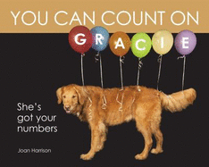 You Can Count on Gracie: She's Got Your Numbers - Harrison, Joan, M.a