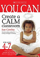 You Can Create a Calm Classroom for Ages 4-7
