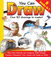 You Can Draw: Over 80 Drawing to Master