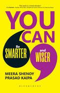 You Can: From Smarter to Wiser