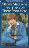 You Can Get There from Here - MacLaine, Shirley