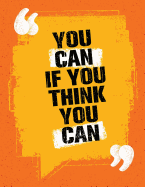 You Can If You Think You Can: Fitness Journal, Daily Notebook, Weight Loss Journal